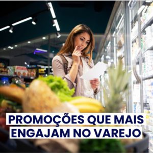 Promoções que mais engajam no varejo - 2023